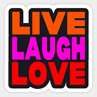 Live laugh love Sticker